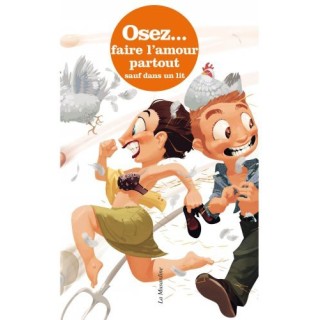 Osez faire l'amour partout sauf dans un lit