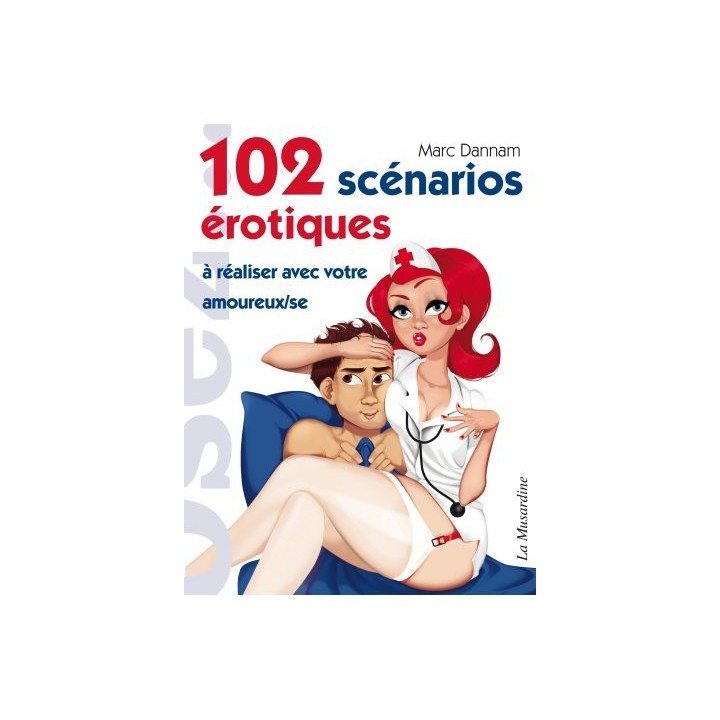102 Scénarios érotiques